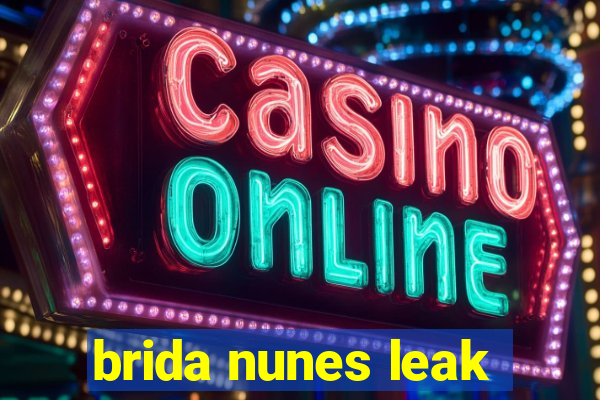 brida nunes leak